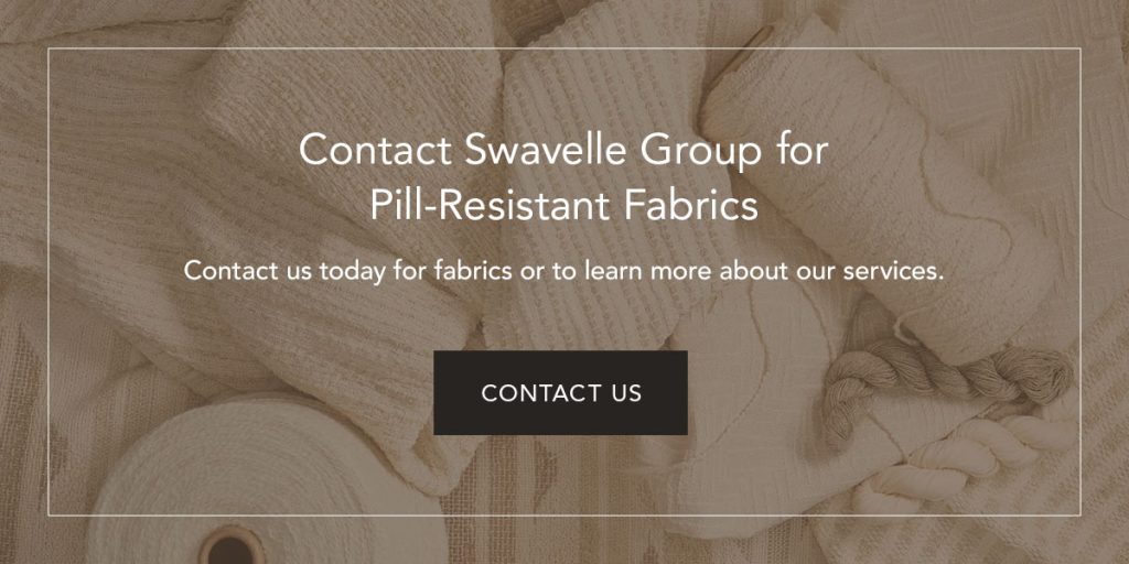 contact Swavelle Group for  pill-resistant fabrics